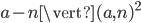 a-n \vert (a,n)^2